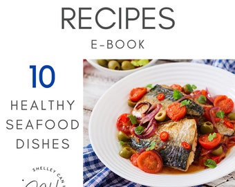 Healthy Recipes E-Book - 10 Healthy Seafood Dishes