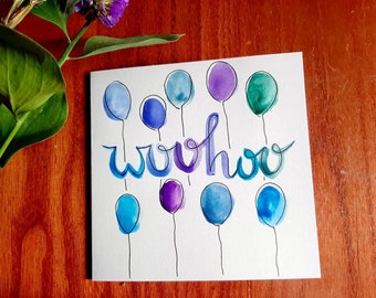 Hand painted watercolour celebration card, "woohoo" balloons 4 colours available - perfect for birthday, graduation, congratulations card