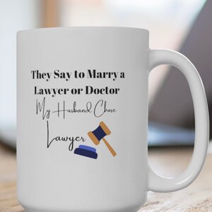 Funny lawyer mug, gift, married to a lawyer, future lawyer, law school, law student, gift for her, graduation, bar exam, attorney