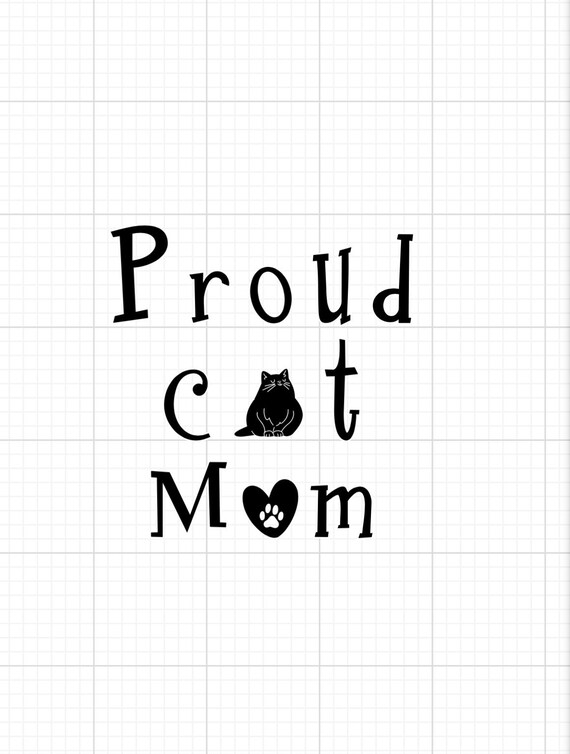 Proud Cat Mom Svg Cat Svg Cute Svg Cute Cat Svg Free Etsy