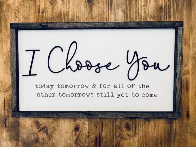 I Choose You Sign: 3D Wood Farmhouse Decor