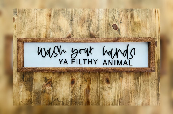 Wash Your Hands Ya Filthy Animal Wood Bathroom Sign - Farmhouse Decor