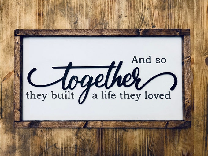 Rustic Farmhouse Wood Sign: 'Together They Built A Life'