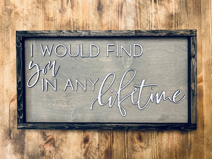 I Would Find You Wood Sign: 3D Farmhouse Decor