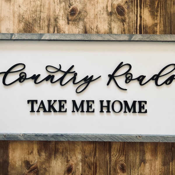 Country Roads Take Me Home | Country Sign | Western Sign | Rustic sign | Cowboy Sign  | Living Room Decor | Farmhouse Sign | 3D Design