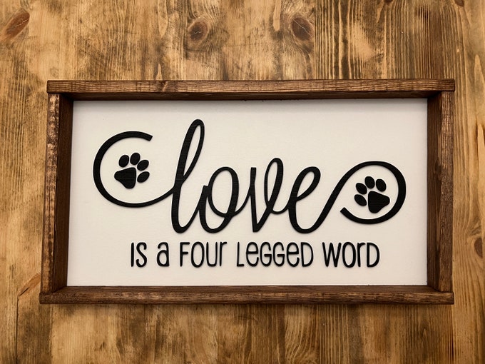 Love Is A Four Legged Word Sign: 3D Farmhouse Pet Decor