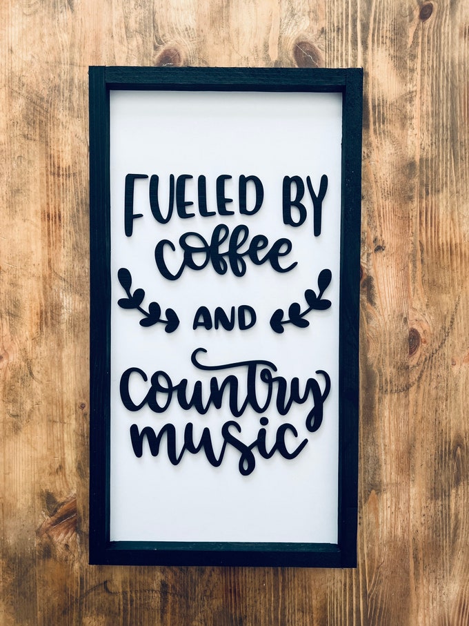 Coffee and Country Music Wood Sign: Rustic Farmhouse Decor