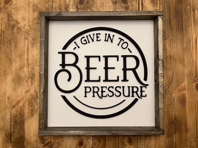 Funny Beer Pressure Wood Sign - Man Cave Decor