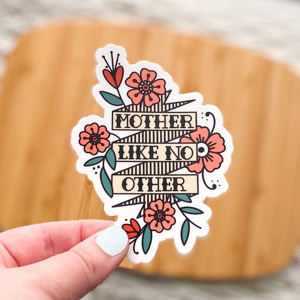 Mother Like No Other - Vinyl Sticker