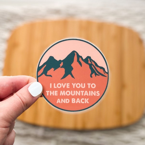 I Love You to the Mountains and Back - Vinyl Sticker