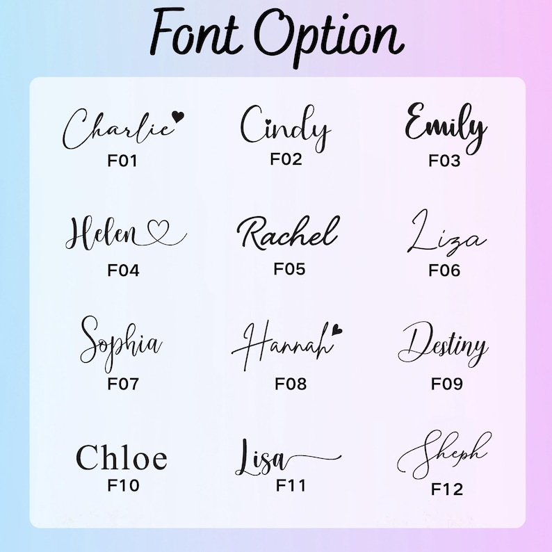 May include: A graphic displaying various font options for personalized text. The image shows twelve different names, such as Charlie, Cindy, and Emily, each written in a unique cursive font style. Each name is labeled with a corresponding font code.