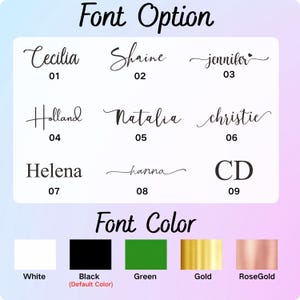 May include: Image showcasing font options and colors for personalized text. Includes various font styles like Cecilia, Shaine, and Jennifer, with color choices such as white, black, green, gold, and rose gold. The text "Font Option" and "Font Color" are also visible.