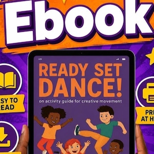 May include: A tablet displays the cover of an ebook titled "READY SET DANCE!" with illustrations of children dancing. The background is purple and orange with text that reads "Ebook", "Easy to Read", and "Print at Home".