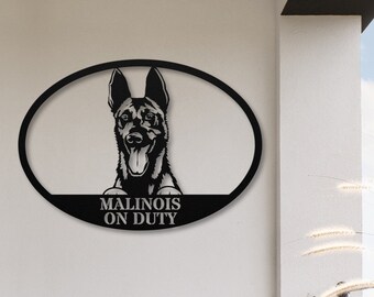 Malinois On Duty Metal Sign, Belgian Malinois Gift, Beware of Dog Sign, Mal Dog Metal Wall Art, Metal House Sign Outdoor Malinois Lover Gift