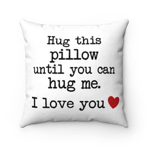 Long Distance Relationship Gift for Boyfriend Girlfriend, Hug This Pillow Until You Can Hug Me Romantic Valentines Day Gift, Going Away Gift White