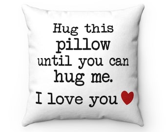 Long Distance Relationship Gift for Boyfriend Girlfriend, Hug This Pillow Until You Can Hug Me Romantic Valentines Day Gift, Going Away Gift