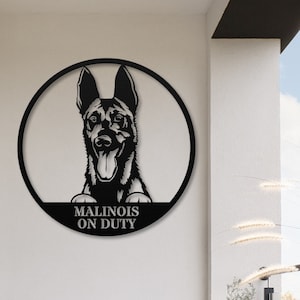 Malinois On Duty Metal Sign, Belgian Malinois Gift, Beware of Dog Sign, Mal Dog Metal Wall Art, Metal House Sign Outdoor Malinois Lover Gift