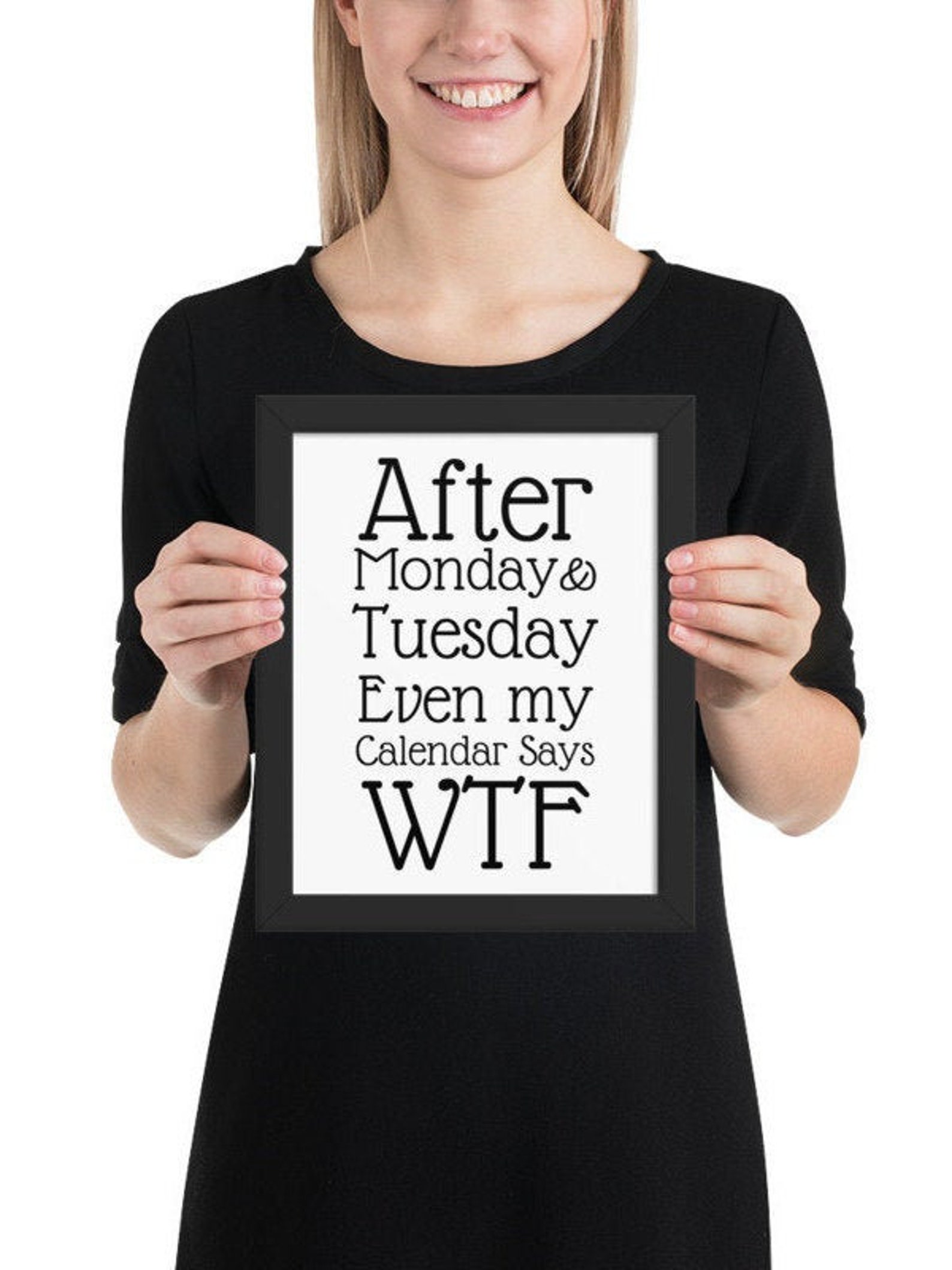 Even My Calendar Says WTF Framed poster Etsy