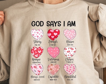 Bible Verse Valentine's Sweatshirt, God Says I am Strong Shirt, Faithful Valentines T-Shirt,Cute Hearts Sweater,Inspirational Valentines Tee