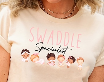 Swaddle Specialist Shirt Gift For Nurse, Nursery Nurse Tee, Nurse Life, NICU Nurse Shirt, Mother Baby Unit Shirt, Postpartum Nurse Shirt