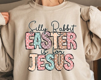 Bluza Silly Rabbit Easter For Jesus, koszulka z motywem wielkanocnym Jezusa, prezent chrześcijański, sweter religijny, modna koszulka wielkanocna z pismem świętym, dziecięca koszulka wielkanocna