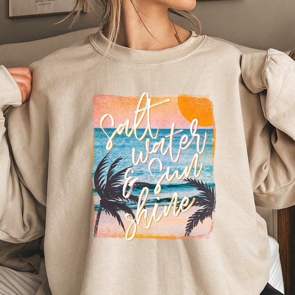Salt Water And Sunshine Sweatshirt, Salty Summer Shirt, Beach Vacation T-Shirt, Trendy Summer Sweater, Beach Vibes Shirt, Springbreak Shirt