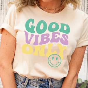 Good Vibes Only Shirt Gift For Friend, Positive Shirt, Motivational Shirt, Inspiring Good Day Tee, Lovely Good Day Shirt, Positive Vibes
