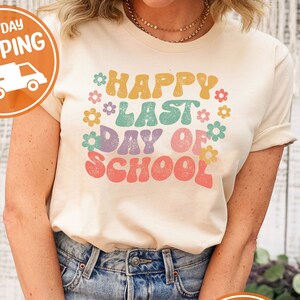 Leraar grappig laatste schooldag cadeau, gelukkige laatste dag van school shirt, laatste dag van school shirt, leuk leraar shirt, leraar leven cadeau T-shirt