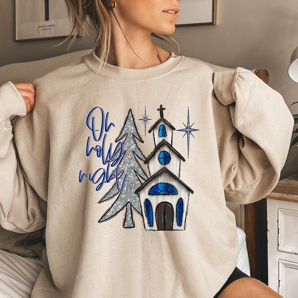 Oh Holy Night Sweatshirt