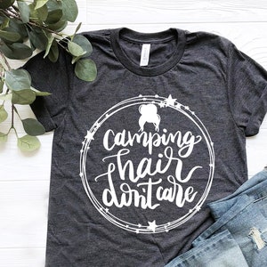 Camping Hair Don't Care T-shirt, Funny Womens Camping Shirt, Womens Camping Tee Shirt, Womens Hiking Tshirt, Cute Camping Shirts image 2