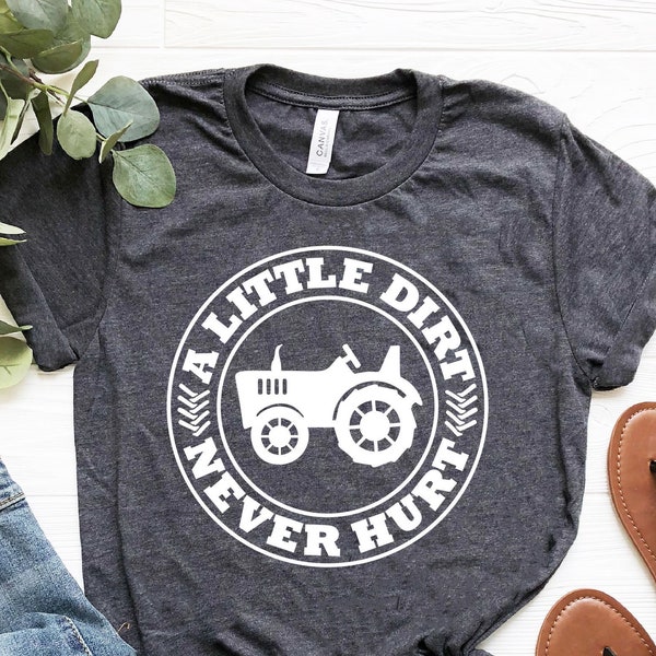 A Little Dirt Never Hurt Shirt, Farm All Tractor Lover Shirt, Dad Shirt, Family Shirt, Grandpa Shirt, Gift For Dad, Tractor Shirt,Farmer Tee