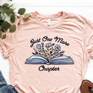 Just One More Chapter Shirt, Reading Shirt, Book Lover Shirt, Librarian Shirts,Bookworm Shirt, Funny Reading Shirt, Book Enthusiast Outfit