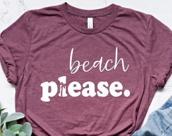 Beach Please T-shirt, Vacation Outfits, Fun Beach Tee, Summer Apparel, Summer Vacation Gifts, Summer Break Shirts