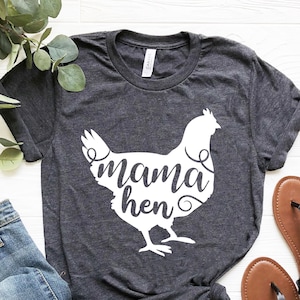 Mama Hen Shirt,Mother Hen Shirt,Farm Life Shirt,Mama Shirt,Mommy Shirt,Mothers Day Gift,Funny Chicken Shirt,Farmer Gift, Cowgirl Shirt