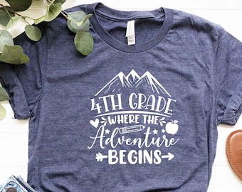 4th Grade Where The Adventure Begins Shirt, Back To School T-shirt, Fourth Grade Teacher Tee, School Tshirt, Teacher Outfit, Teacher Gift