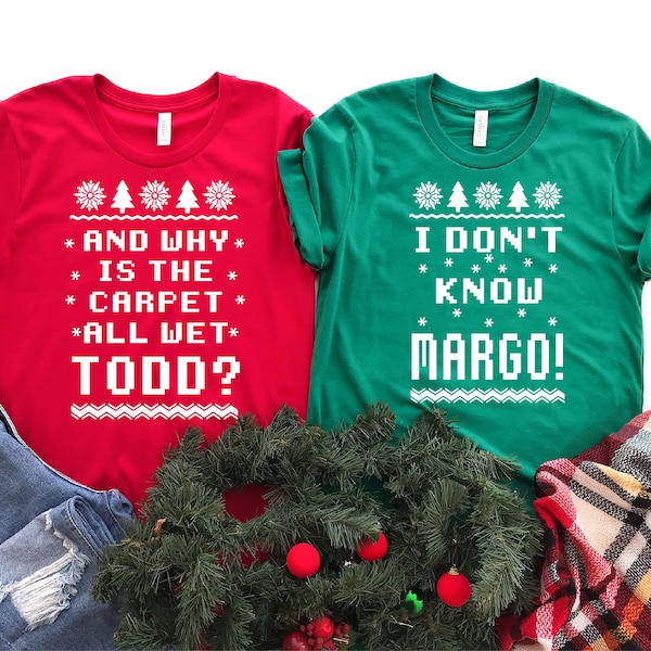 Todd And Margo Shirt, Todd and Margo Matching, Christmas Vacation, Todd and Margo Couples Shirts, Todd Margo, Margo and Todd Shirts