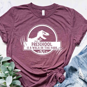 Pre School Is A Walk In The Park Shirt, Pre K Teacher Tshirt, Preschool Tee, Gift For Teacher, Back To School Apparel, Dinosaur Outfit