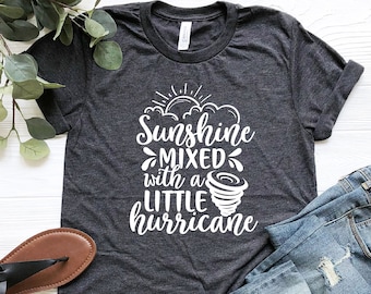 Sunshine Mixed with a Little Hurricane Shirt, Country Music Shirt,  Country Shirts, Drinking Shirt, Beer Shirt, Country Western Shirt