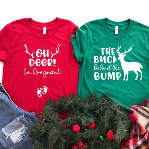 Oh Deer I&#39;m Pregnant, The Buck Behind The Bump, Christmas Pregnancy Announcement Shirt, Pregnancy Reveal Shirt, Christmas Pregnancy Shirt