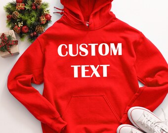 Customized Christmas Sweater Sweatshirt Hoodie, Custom Christmas Shirts, Custom Text Shirt Sweater, Personalized Christmas Gift