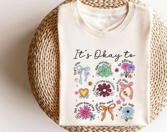 It's Okay To T-shirts, Retro Mental Health Sweatshirt, Positive Affirmation Shirts, Coquette Mental Shirt, Floral Motivational Shirts