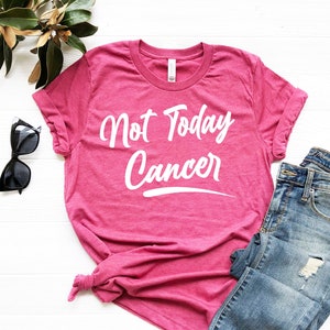 Not Today Cancer Shirt, Breast Cancer Shirt, Breast Cancer Gifts, Cancer Gifts, Bella Canvas Shirt