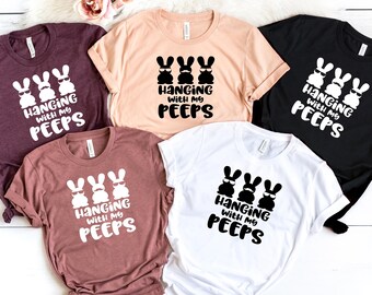 Hanging With My Peeps Shirts, Easter Shirt,Happy Easter Shirt, Family Easter Shirts, Cute Easter Shirts,My Peeps Shirt,Toddler Shirts