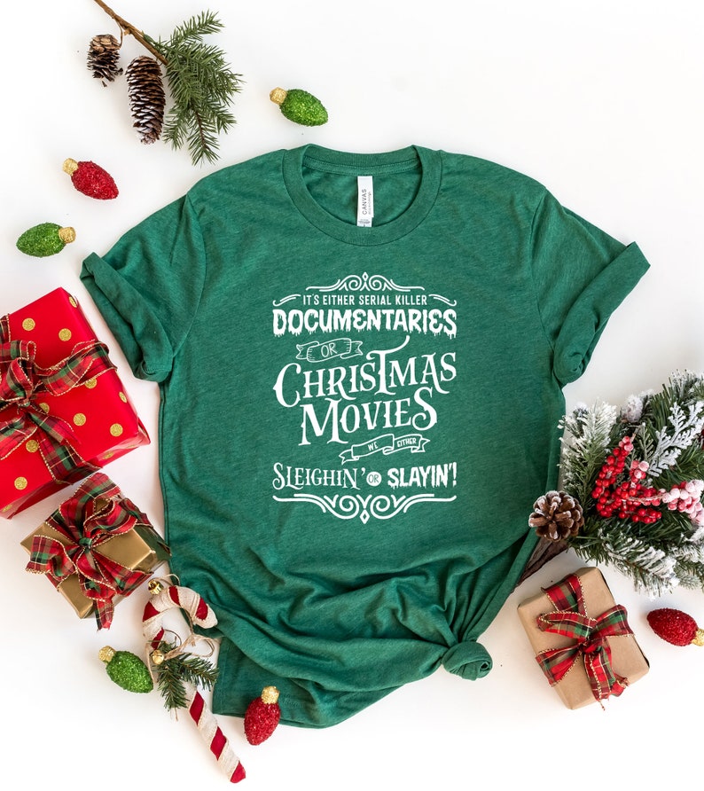 It’s Either Serial Killer Documentaries Or Christmas Movies We Either Sleighin Or Slayin,True Crime Shirt, Xmas Crime tee, Holiday Shirt image 5