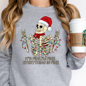 It&#39;s Fine I&#39;m Fine Everything Is Fine T-shirts, Christmas Skeleton Sweatshirts,  Xmas Party Shirt, Christmas Mental Tee, Funny Christmas Tee