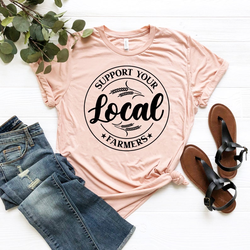 Support Your Local Farmers Shirt Farmer Shirt Farmers Market - Etsy