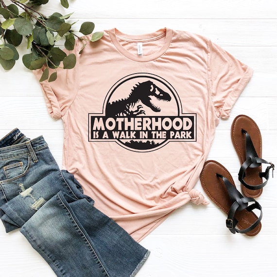 Motherhood Like A Walk In The Park Shirt Dinosaur Mom Tee Motherhood Like A Walk In The Park Shirt Dinosaur Mom Tee