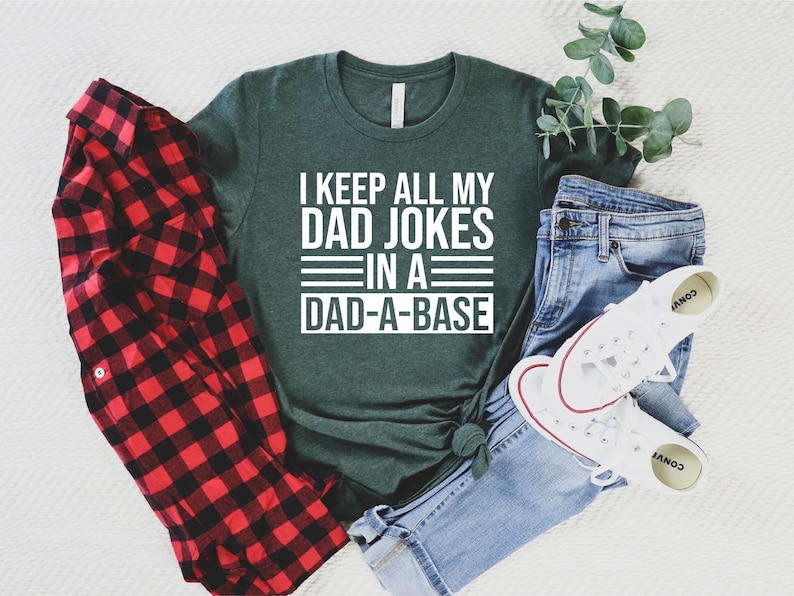 Funny Dad Shirt, Fathers Day Tshirt, Funny Fathers Day Gift, Best Dad T-Shirt, Gift for Dad, I Keep All My Jokes In A Dad-A-Base, Joking imagem 4