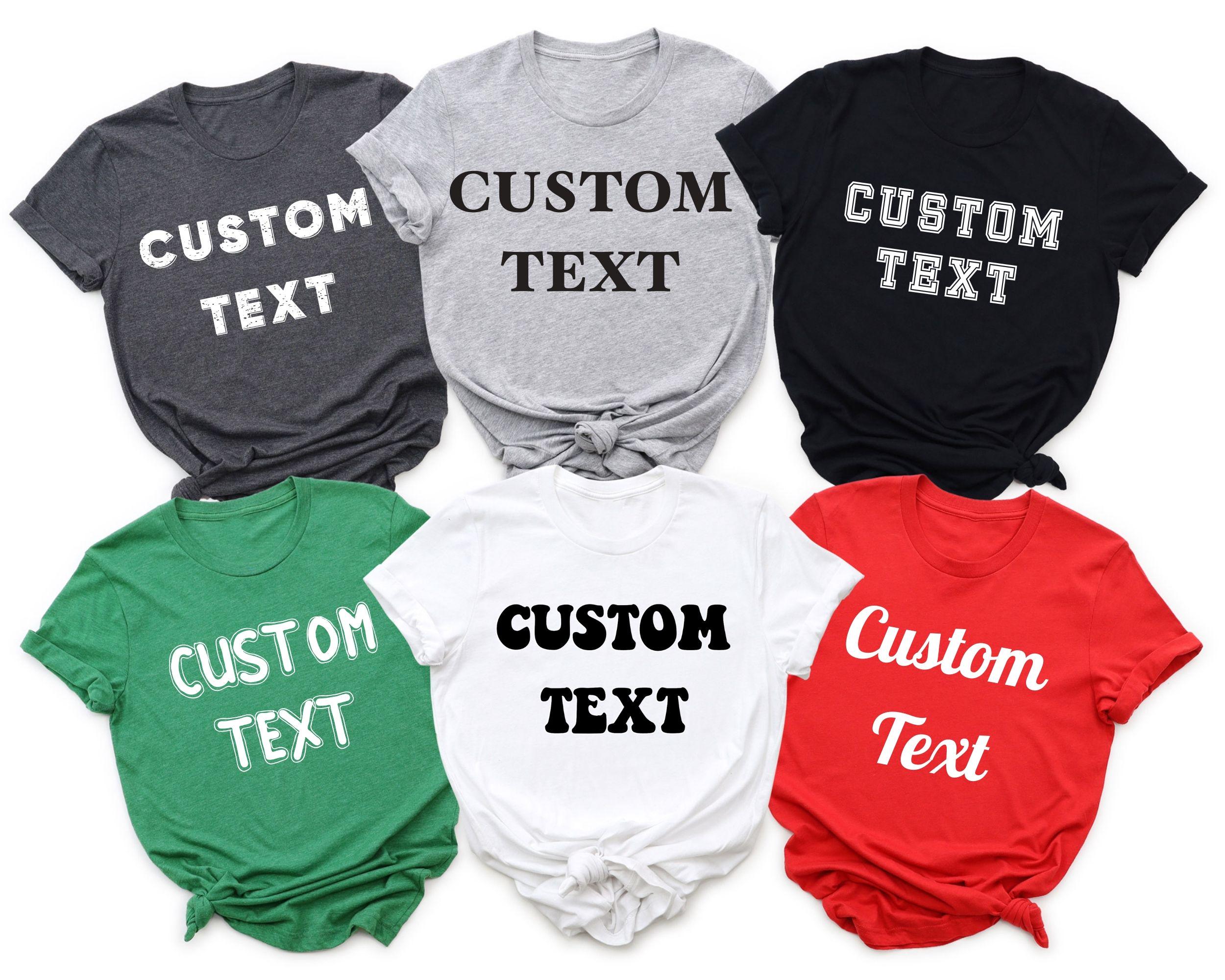 Custom Text Logo T-shirts, Custom Design Sweatshirts, Personalized ...