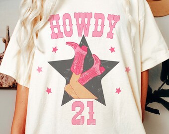 Howdy 21 Shirt, Comfort Colors, 21st Birthday, Nashville Birthday Shirt, Cowgirl Birthday, Western Graphic Tee, 21st Gift, 21st Party Shirt